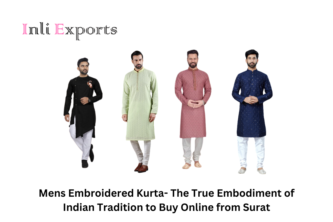 Mens Embroidered Kurta- The True Embodiment of Indian Tradition to Buy Online from Surat