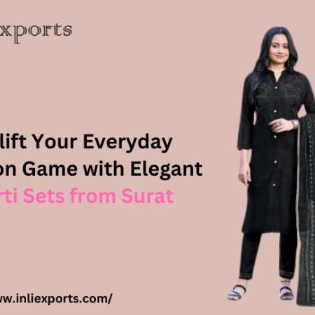 Uplift Your Everyday Fashion Game with Elegant Kurti Sets from Surat