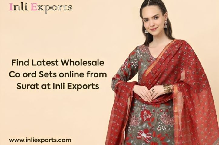 Find Latest Wholesale Co ord Sets online from Surat at Inli Exports